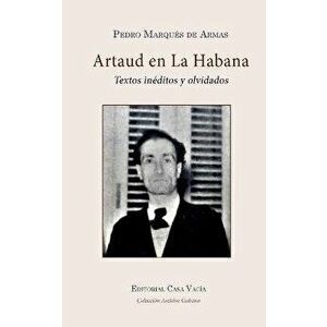 Antonin Artaud en La Habana, Paperback - Pedro Marqu s de Armas imagine