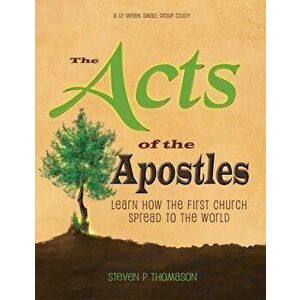 The Acts of the Apostles, Paperback - Steven P. Thomason imagine