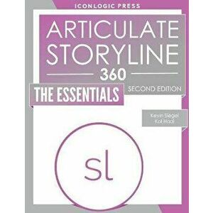 Articulate Storyline 360: The Essentials, Paperback - Kal Hadi imagine