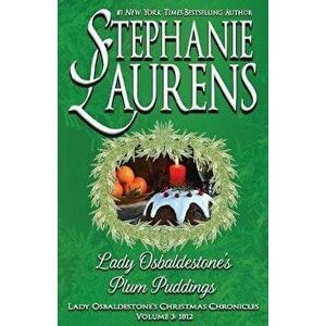 Lady Osbaldestone's Plum Puddings, Paperback - Stephanie Laurens imagine