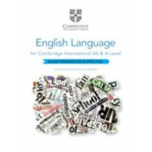 Cambridge International as and a Level English Language Exam Preparation and Practice, Paperback - Julian Pattison imagine