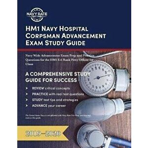 HM1 Navy Hospital Corpsman Advancement Exam Study Guide: Navy Wide Advancement Exam Prep and Practice Questions for the HM1 E-6 Rank Petty Officer 1st imagine