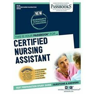 Certified Nursing Assistant, Paperback - National Learning Corporation imagine