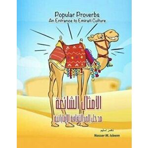 Popular Proverbs An Entrance to Emirati Culture, Paperback - Nasser M. Isleem imagine