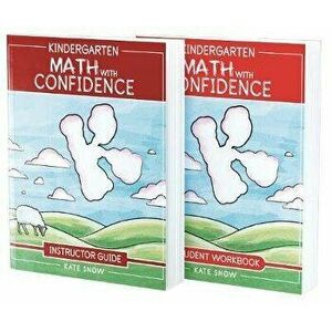 Kindergarten Math with Confidence Bundle, Paperback - Kate Snow imagine