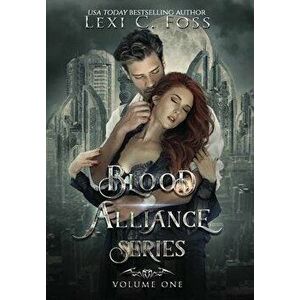 Blood Alliance Volume One, Hardcover - Lexi C. Foss imagine