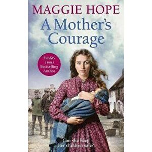 A Mother's Courage, Paperback - Maggie Hope imagine