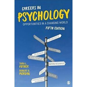 Careers in Psychology: Opportunities in a Changing World, Paperback - Tara L. Kuther imagine
