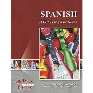 Spanish CLEP Test Study Guide, Paperback - Passyourclass imagine