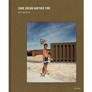 Same Dream Another Time, Hardcover - Jay Wolke imagine
