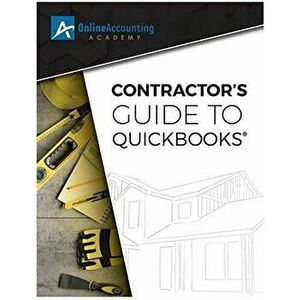 Contractor's Guide to QuickBooks, Paperback - Karen Mitchell imagine