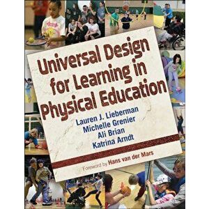 Universal Design for Learning in Physical Education, Paperback - Lauren Lieberman imagine