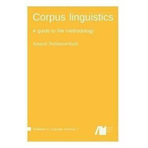 Corpus linguistics, Hardcover - Anatol Stefanowitsch imagine
