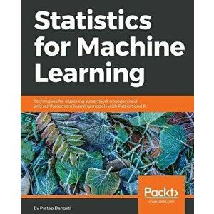 Statistics for Machine Learning, Paperback - Pratap Dangeti imagine