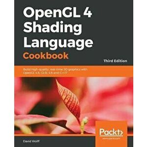 OpenGL 4 Shading Language Cookbook, Paperback - David Wolff imagine