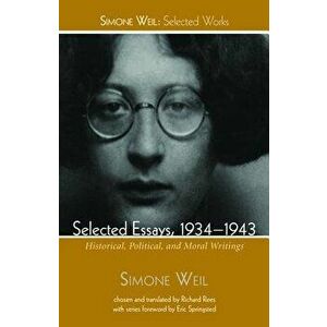 Selected Essays, 1934-1943, Paperback - Simone Weil imagine