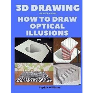 3d drawing and optical illusions: how to draw optical illusions and 3d art step by step Guide for Kids, Teens and Students. New edition, Paperback - S imagine
