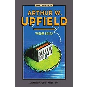 Venom House, Paperback - Arthur W. Upfield imagine