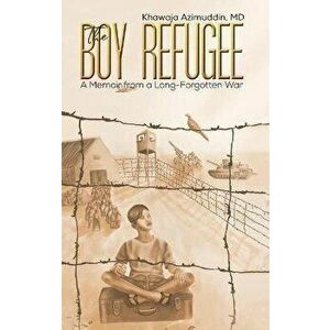 The Boy Refugee, Hardcover - Khawaja Azimuddin imagine