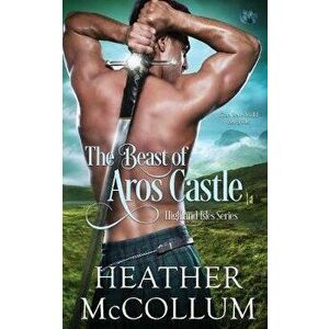 The Beast of Aros Castle, Paperback - Heather McCollum imagine