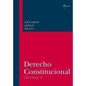 Derecho Constitucional, Volumen II, Paperback - Eduardo Jorge Prats imagine
