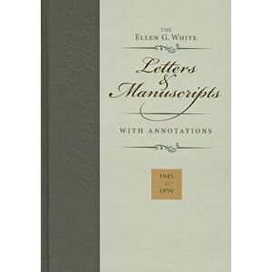 Ellen G. White Letters & Manuscripts with Annotations, Hardcover - Ellen Gould Harmon White imagine