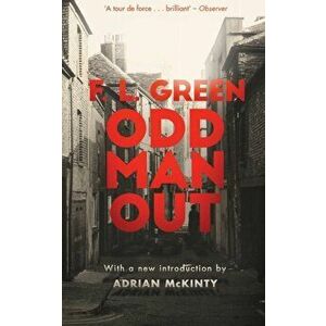 Odd Man Out (Valancourt 20th Century Classics), Paperback - F. L. Green imagine