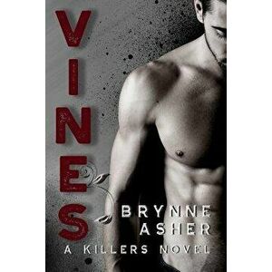 Vines: A Killers Novel, Paperback - Brynne Asher imagine