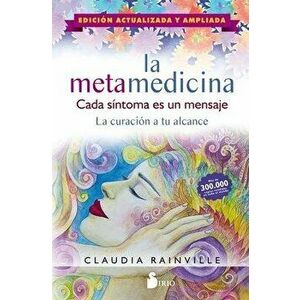 La Metamedicina, Paperback - Claudia Rainville imagine