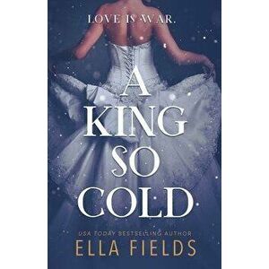 A King So Cold, Paperback - Ella Fields imagine