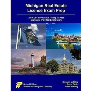 Michigan Real Estate License Exam Prep: All-in-One Review and Testing to Pass Michigan's PSI Real Estate Exam, Paperback - David Cusic imagine
