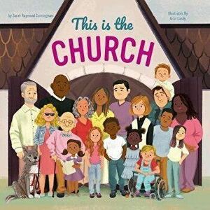 This Is the Church, Hardcover - Sarah Raymond Cunningham imagine
