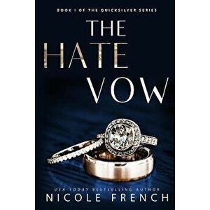 The Hate Vow, Paperback - Nicole French imagine