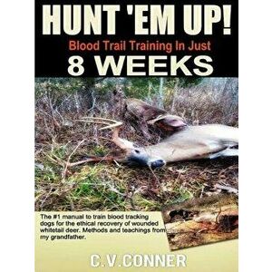 Hunt 'em Up!, Paperback - C. V. Conner imagine