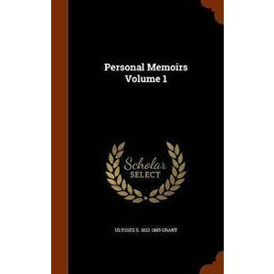 Personal Memoirs Volume 1, Hardcover - Ulysses S. Grant imagine