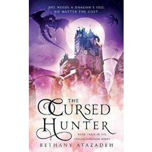 The Cursed Hunter: A Beauty and the Beast Retelling, Paperback - Bethany Atazadeh imagine