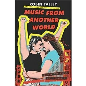 Music from Another World, Hardcover - Robin Talley imagine