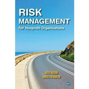 Risk Management for Nonprofit Organizations, Paperback - Rick Nason imagine