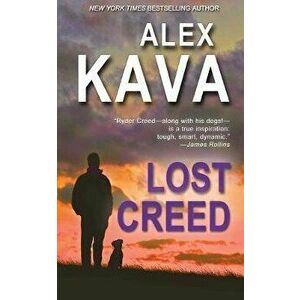 Lost Creed: Ryder Creed Book 4, Paperback - Alex Kava imagine