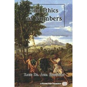 The Ethics of Numbers, Paperback - Abba Engelberg imagine