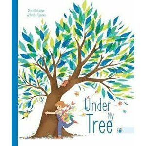 Under My Tree, Hardcover - Muriel Tallandier imagine