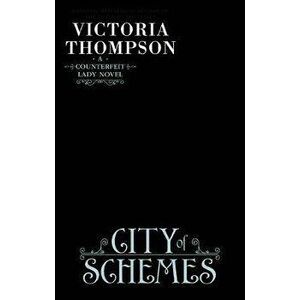 City of Schemes, Hardcover - Victoria Thompson imagine