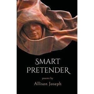 Smart Pretender, Paperback - Allison Joseph imagine