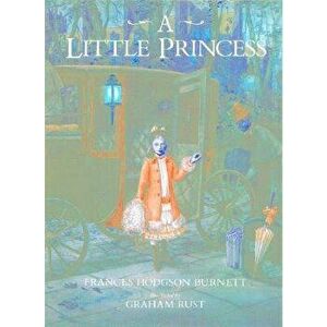 A Little Princess, Hardcover - Frances Hodgson Burnett imagine