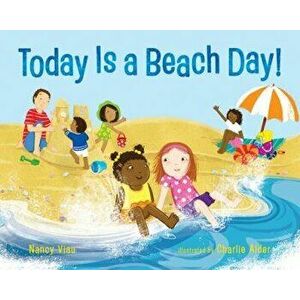 Today Is a Beach Day!, Hardcover - Nancy Viau imagine