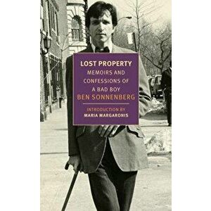 Lost Property: Memoirs and Confessions of a Bad Boy, Paperback - Ben Sonnenberg imagine