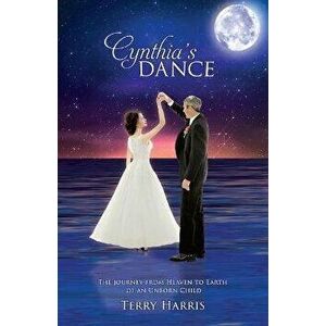 Cynthia's Dance, Paperback - Terry Harris imagine