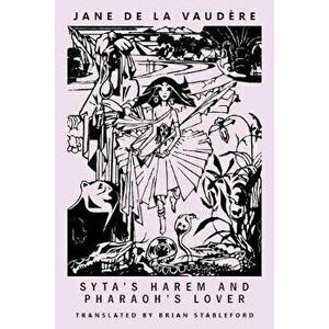 Syta's Harem and Pharaoh's Lover, Paperback - Jane de la Vaud re imagine