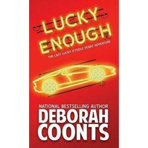Lucky Enough, Hardcover - Deborah Coonts imagine