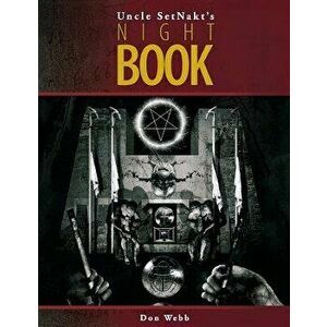 Uncle Setnakt's Nightbook, Paperback - Don Webb imagine
